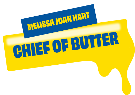 Melissa Joan Hart Chief of Butter